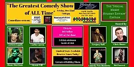 The Greatest Comedy Show of ALL Time - A Holiday Edition!