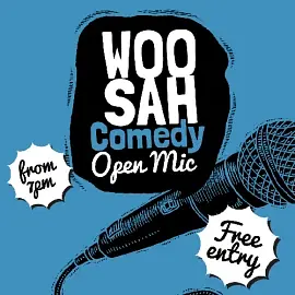 Woosah Open Mic - comedy show