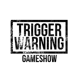 Trigger Warning Gameshow