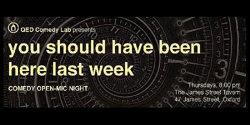 You Should Have Been Here Last Week - comedy show