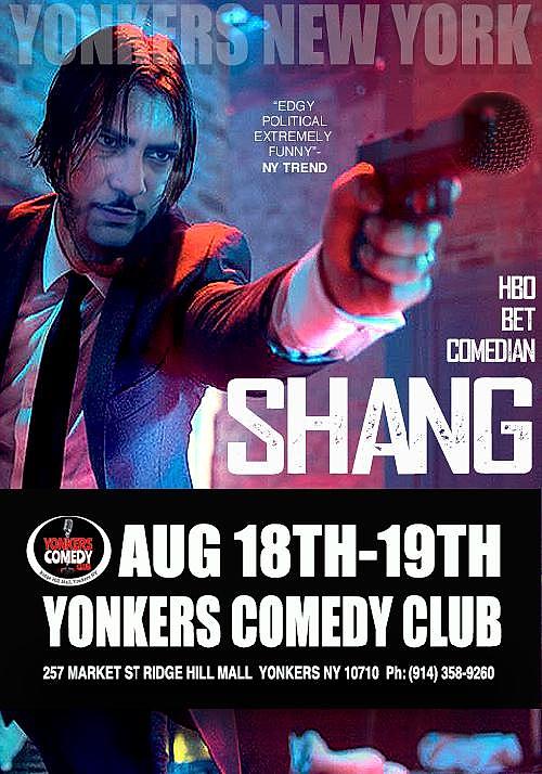 SHANG @ YONKERS COMEDY CLUB - comedy show