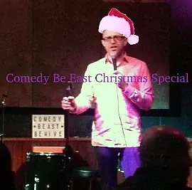 Comedy Be East Christmas Comedy Special