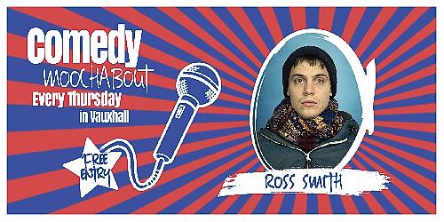 Comedy Mooch About - Ross Smith - comedy show