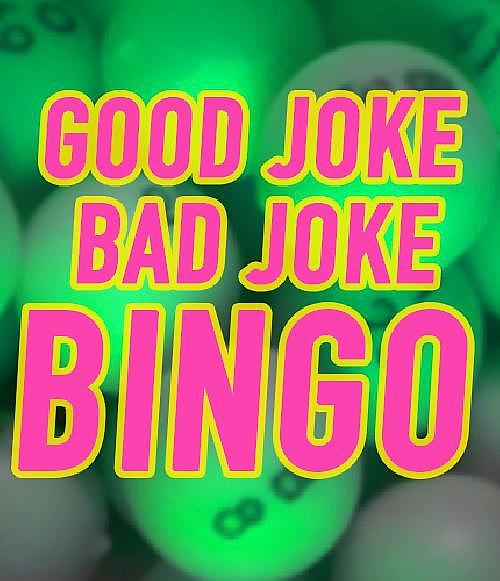 Good Joke/Bad Joke Bingo (rated PG) - comedy show