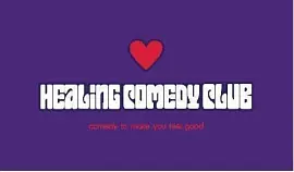 Healing Comedy Club Open Mic - comedy show