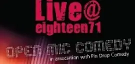 Live@ Eighteen71 Cafe Bar - comedy show