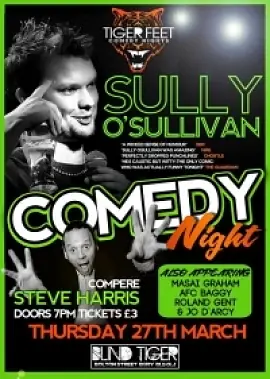 Tiger Feet (bury) - March - comedy show