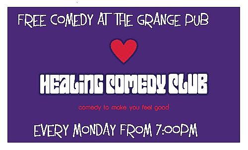 Healing Comedy Club, at the Grange Pub. - comedy show