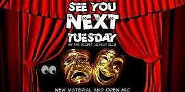 See You Next Tuesday (open mic & new material night) 