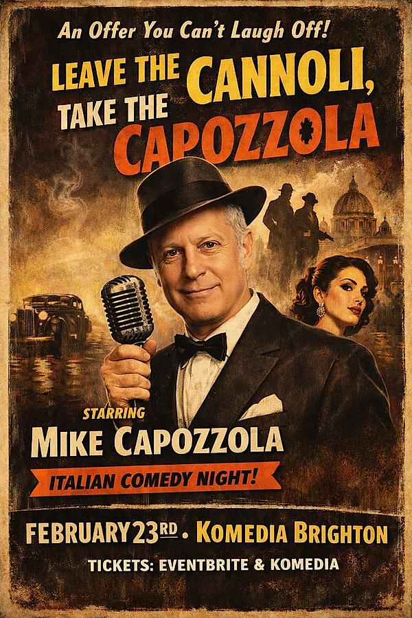 Mike Capozzola: Leave The Cannoli, Take The Capozzola - comedy show
