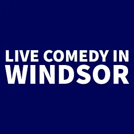 Live Comedy in Windsor - comedy show