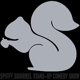 SPiFFY SQUiRREL stand-up comedy showcase - comedy show