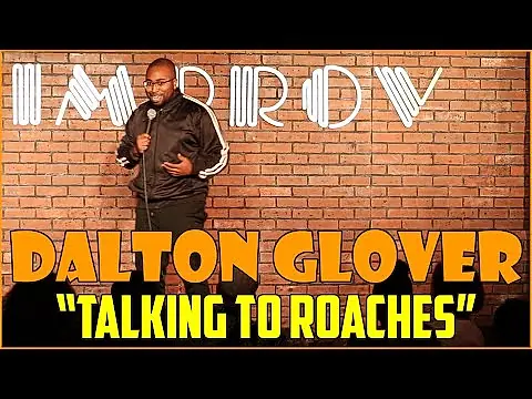 Dalton Glover - Stand-Up - Talking to Roaches