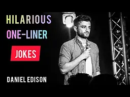Hilarious One-Liner Jokes - Daniel Edison
