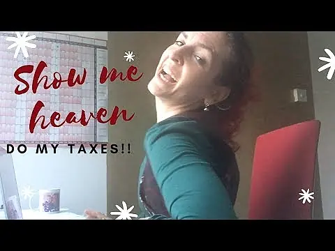 Show me heaven ( Do my Taxes)