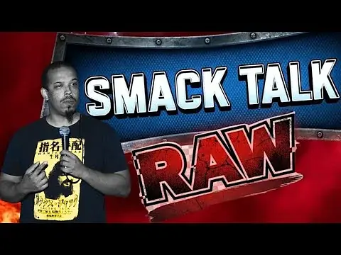 SmackTalk Raw - 7/15/26