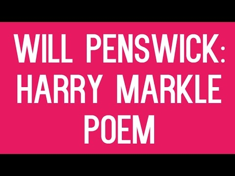Will Penswick Harry Markle Poem and other bits