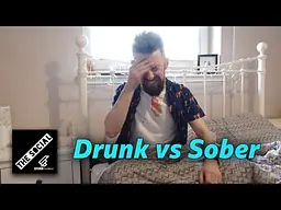 BBC: Drunk Me VS Sober Me