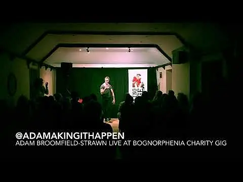 Adam Broomfield-Strawn HEADLINES Bognorphenia Charity night.