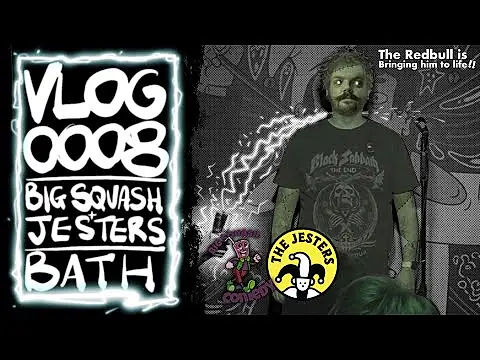 Comedy Vlog 0008 - Big Squash Comedy Club & Jesters - Bath