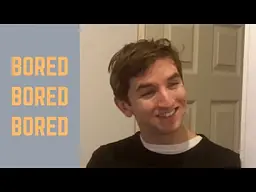 Dan Hough – Bored Bored Bored