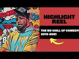 No Chill of Comedy Reel 2019-2021
