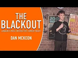 The Blackout - Dan McKeon Comedian - Stand Up Comedy - Funny